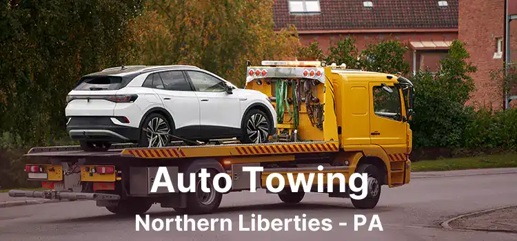 Auto Towing Northern Liberties - PA