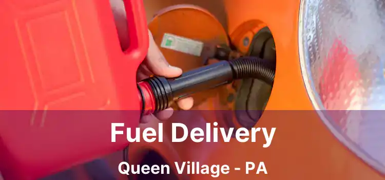 Fuel Delivery Queen Village - PA