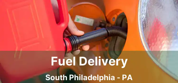 Fuel Delivery South Philadelphia - PA