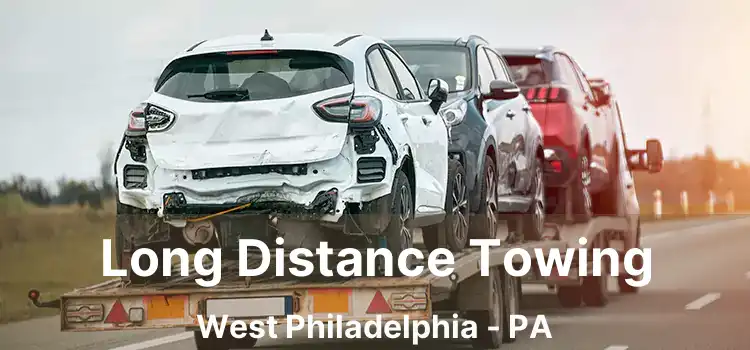 Long Distance Towing West Philadelphia - PA