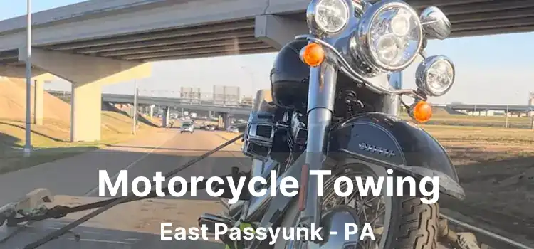 Motorcycle Towing East Passyunk - PA