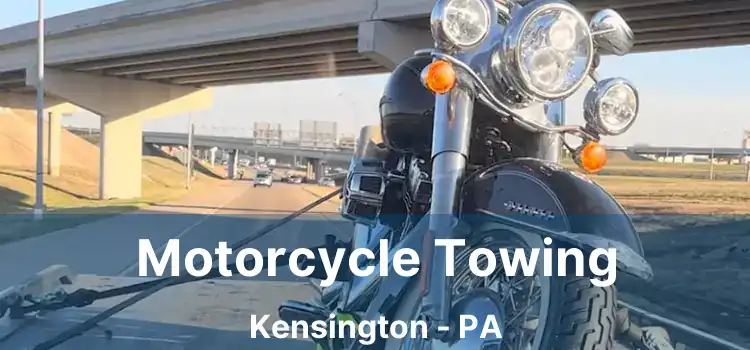 Motorcycle Towing Kensington - PA