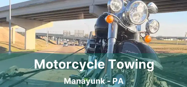 Motorcycle Towing Manayunk - PA