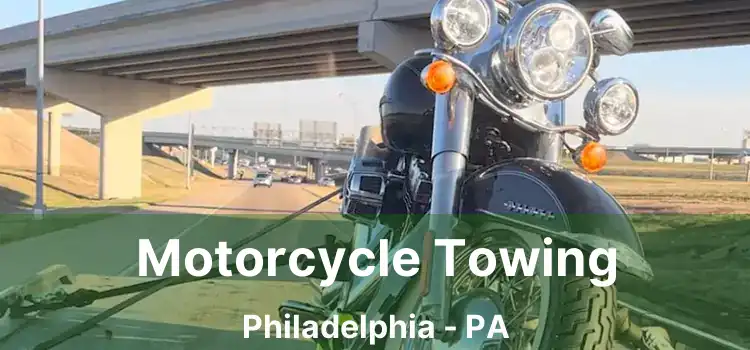 Motorcycle Towing Philadelphia - PA