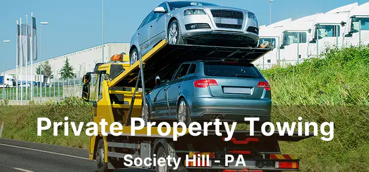 Private Property Towing Society Hill - PA