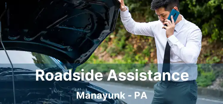 Roadside Assistance Manayunk - PA