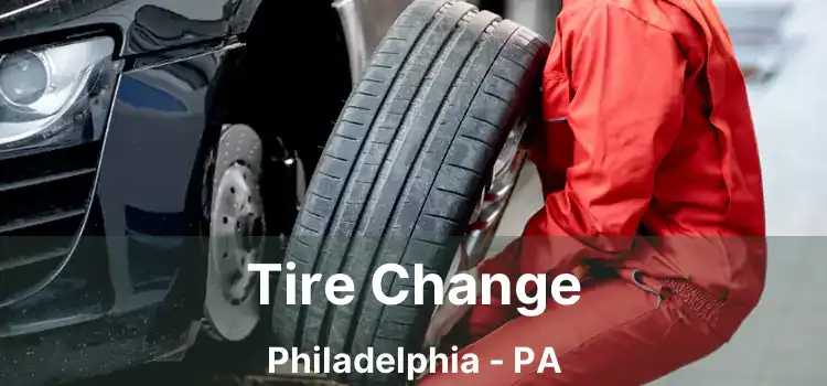 Tire Change Philadelphia - PA