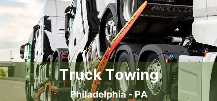 Truck Towing Philadelphia - PA