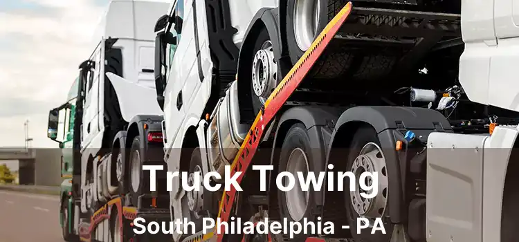 Truck Towing South Philadelphia - PA