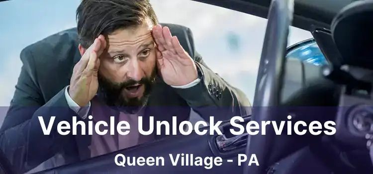 Vehicle Unlock Services Queen Village - PA