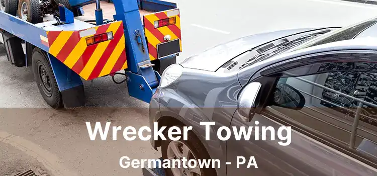 Wrecker Towing Germantown - PA